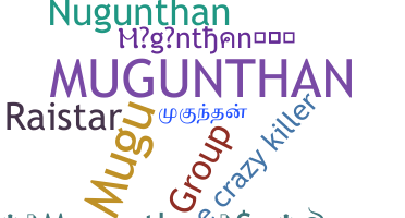 Nickname - Mugunthan
