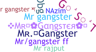 Nickname - MrGangster