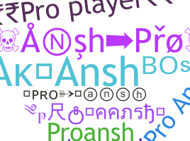 Nickname - ProAnsh