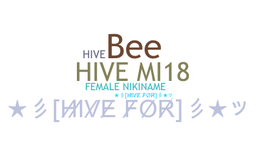 Nickname - Hive