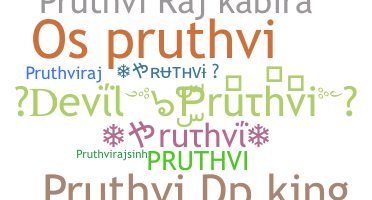 Nickname - Pruthvi