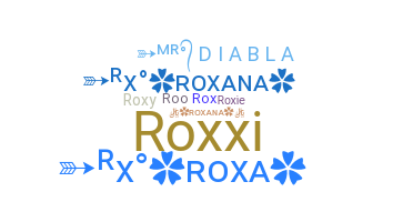 Nickname - Roxana