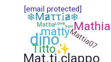 Nickname - Mattia