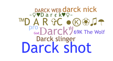 Nickname - darck