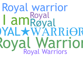 Nickname - royalwarrior