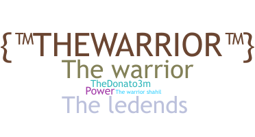 Nickname - thewarrior