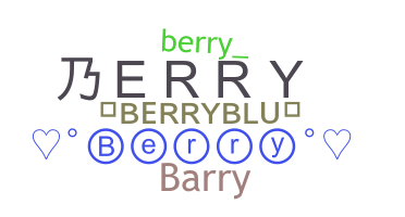 Nickname - Berry