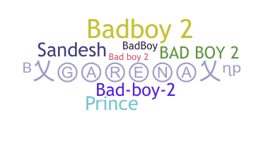 Nickname - BADBOY2
