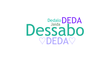 Nickname - DeDa