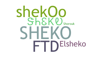 Nickname - Sheko