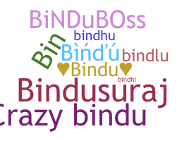 Nickname - Bindu