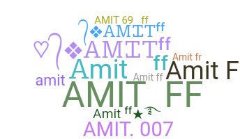 Nickname - Amitff