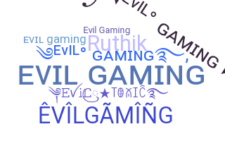 Nickname - EvilGaming
