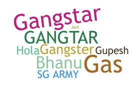 Nickname - Gangter