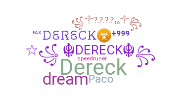 Nickname - dereck