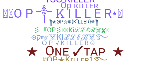 Nickname - OpKiller