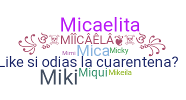 Nickname - Micaela