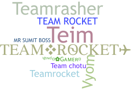 Nickname - TeamRocket