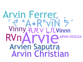 Nickname - Arvin