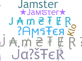 Nickname - jamster