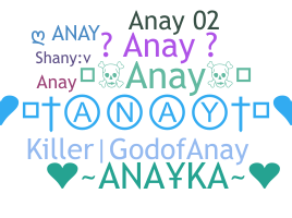 Nickname - anay