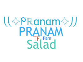 Nickname - Pranam