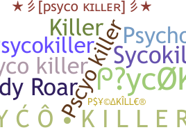 Nickname - PsycoKiller
