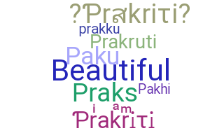 Nickname - Prakriti
