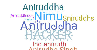 Nickname - aniruddha