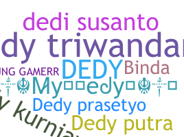 Nickname - dedy