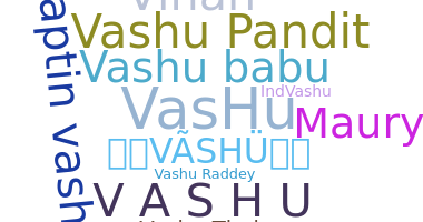 Nickname - Vashu