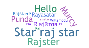 Nickname - Rajstar