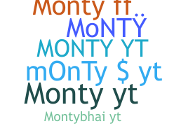 Nickname - MontyYT