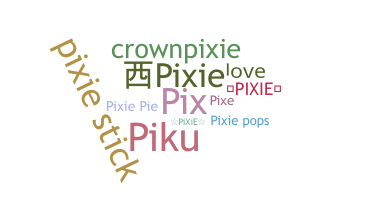 Nickname - Pixie