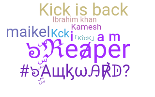 Nickname - Kick