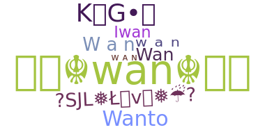 Nickname - wan