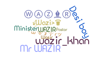 Nickname - Wazir
