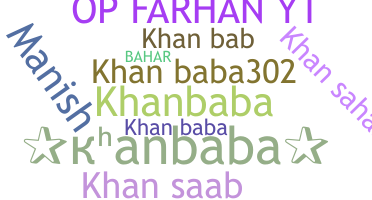 Nickname - khanbaba