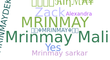 Nickname - Mrinmay