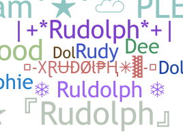 Nickname - Rudolph