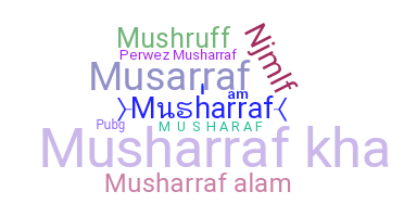 Nickname - Musharraf