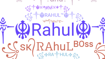 Nickname - Rahul