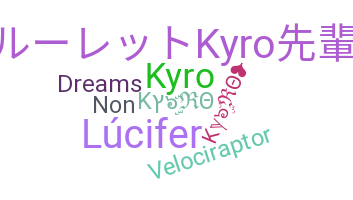 Nickname - KyRO