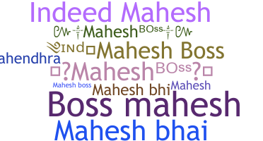 Nickname - Maheshboss