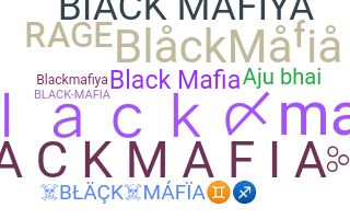 Nickname - BlackMafia