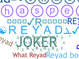 Nickname - Reyad