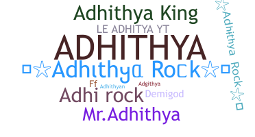 Nickname - Adhithya