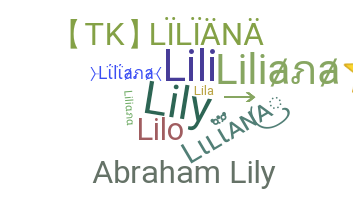 Nickname - Liliana