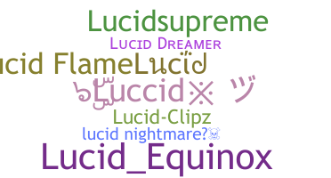 Nickname - Lucid