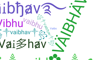 Nickname - Vaibhav